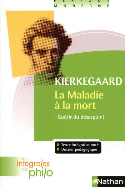 INTEGRALES PHILO LA MALADIE A LA MORT KIERKEGAARD 46