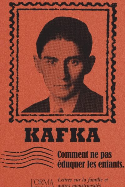 COMMENT NE PAS EDUQUER LES ENFANTS - LETTRES SUR LA FAMILLE