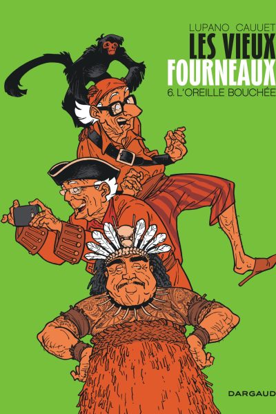 LES VIEUX FOURNEAUX T06 L'OREILLE BOUCHEE