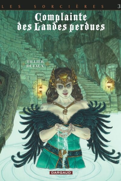 LES SORCIERES T03 REGINA OBSCURA CYCLE 3 COMPLAINTE DES LANDES PERDUES