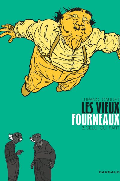 LES VIEUX FOURNEAUX T03 CELUI QUI PART