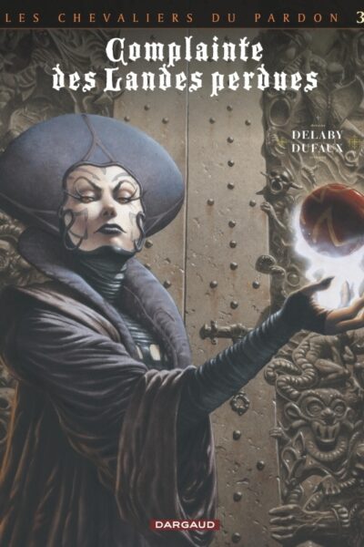 LES CHEVALIERS DU PARDON T03 LA FEE SANCTUS CYCLE 2 COMPLAINTES DES LANDES PERDUES