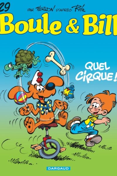 BOULE & BILL T29 QUEL CIRQUE !