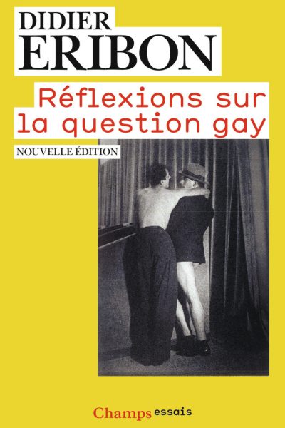REFLEXIONS SUR LA QUESTION GAY