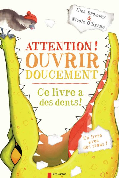 ATTENTION ! OUVRIR DOUCEMENT - CE LIVRE A DES DENTS !