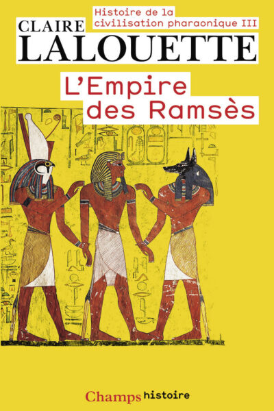 T3 HISTOIRE DE L'EGYPTE PHARAONIQUE  L'EMPIRE DES RAMSES