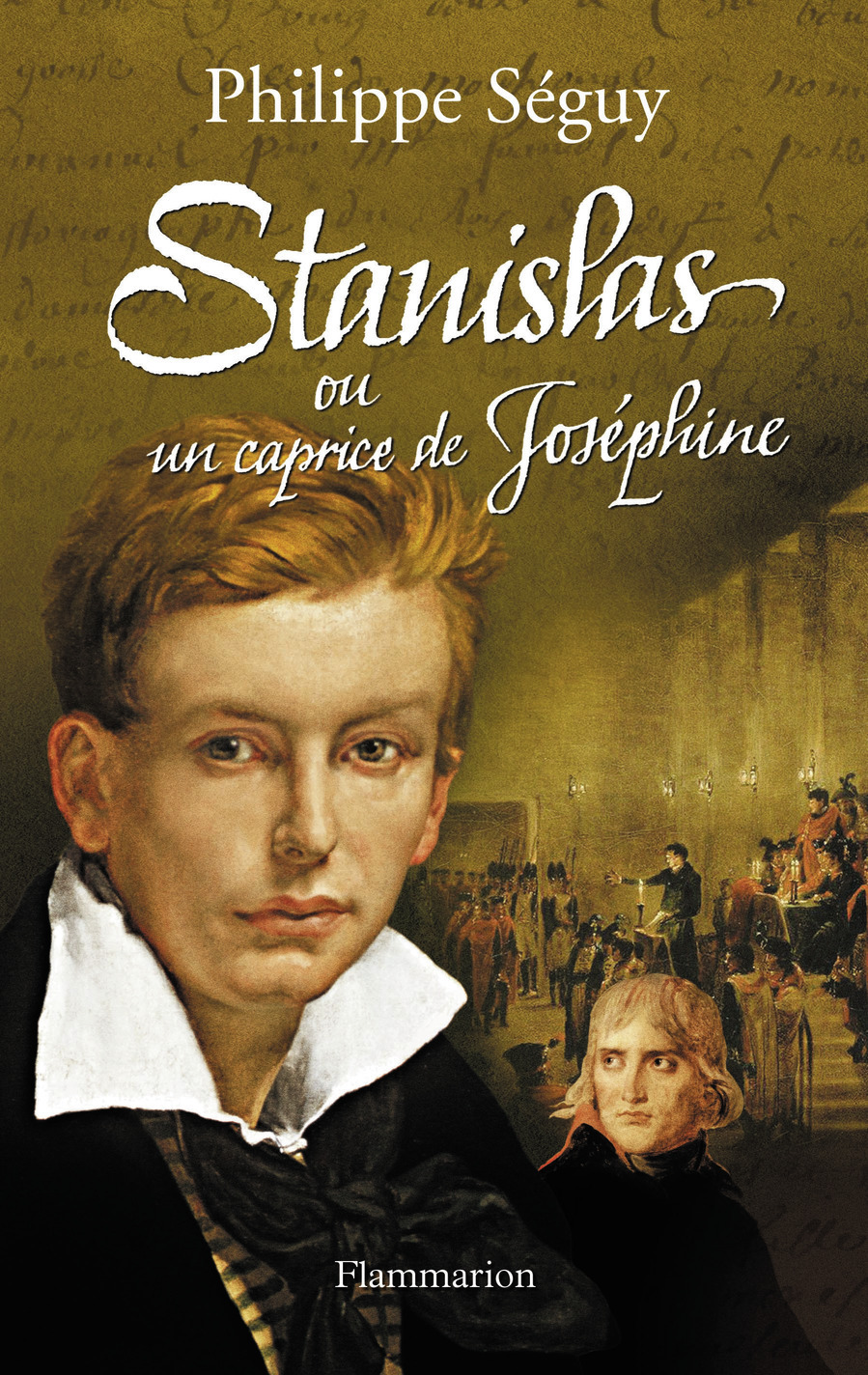 STANISLAS OU UN CAPRICE DE JOSEPHINE