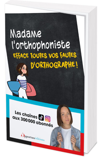MADAME L'ORTHOPHONISTE EFFACE VOS FAUTES D'ORTHOGRAPHE !