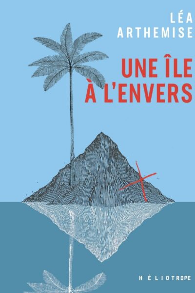UNE ÎLE A L'ENVERS