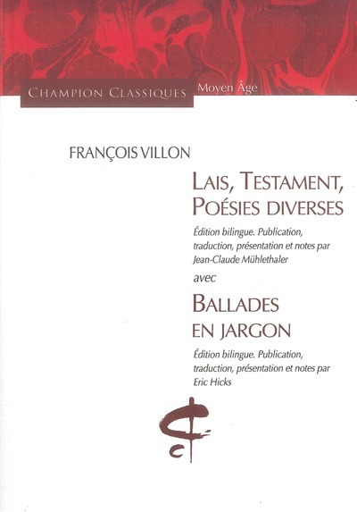 LAIS, TESTAMENT, POESIES DIVERSES BALLADES...