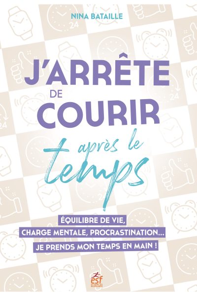 J'ARRETE DE COURIR APRES LE TEMPS