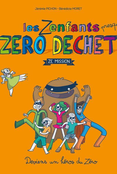 LES ZENFANTS ZERO DECHET