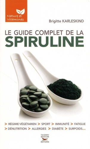 LE GUIDE COMPLET DE LA SPIRULINE