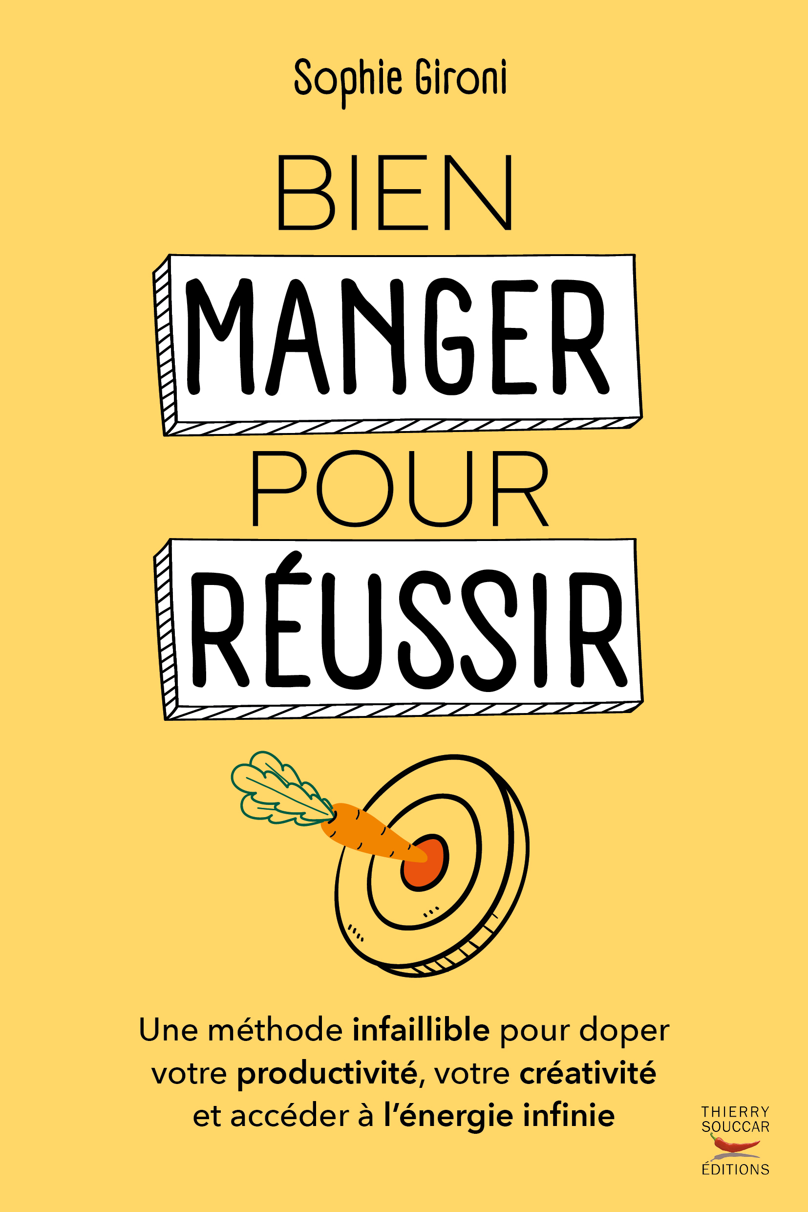 BIEN MANGER POUR REUSSIR - UNE METHODE INFAILLIBLE POUR DOPER VOTRE PRODUCTIVITE, VOTRE CREATIVITE E