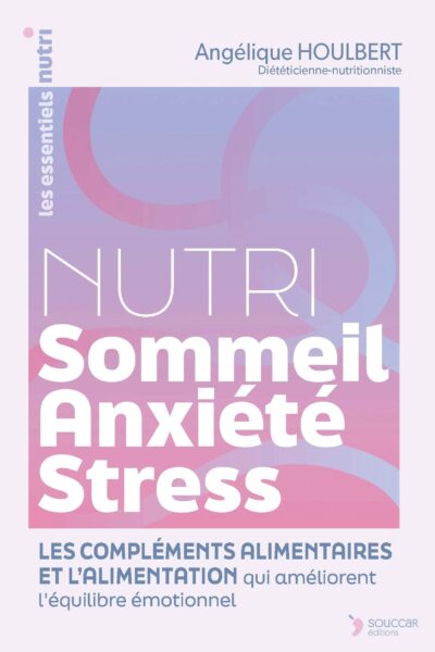 NUTRI STRESS-SOMMEIL-ANXIETE
