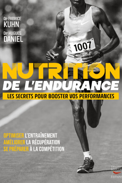 NUTRITION DE L'ENDURANCE - LES SECRETS POUR BOOSTER VOS PERFORMANCES