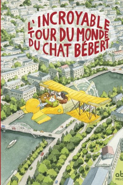 L'INCROYABLE TOUR DU MONDE DU CHAT BEBERT