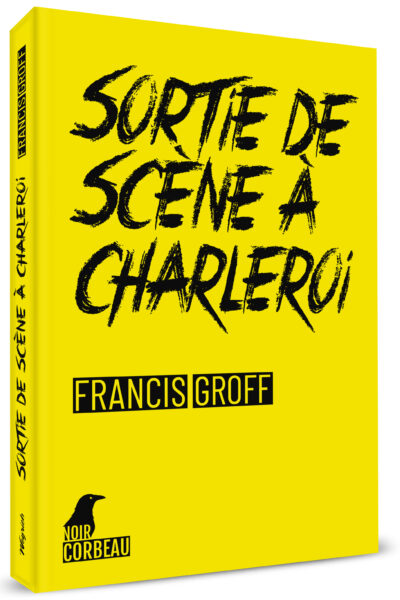 SORTIE DE SCENE A CHARLEROI