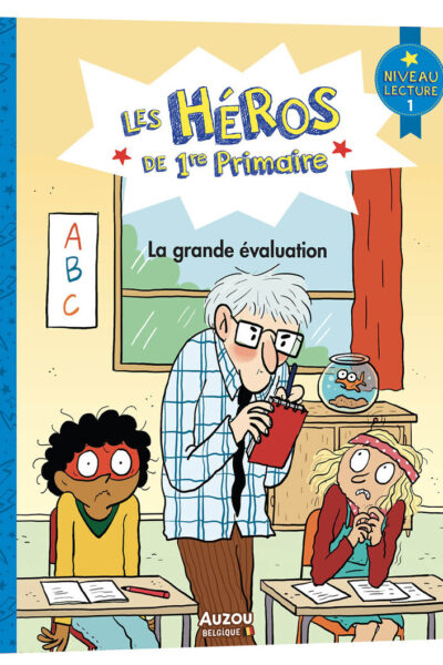 LES HEROS DE 1RE PRIMAIRE - NIVEAU 1 - LA GRANDE EVALUATION