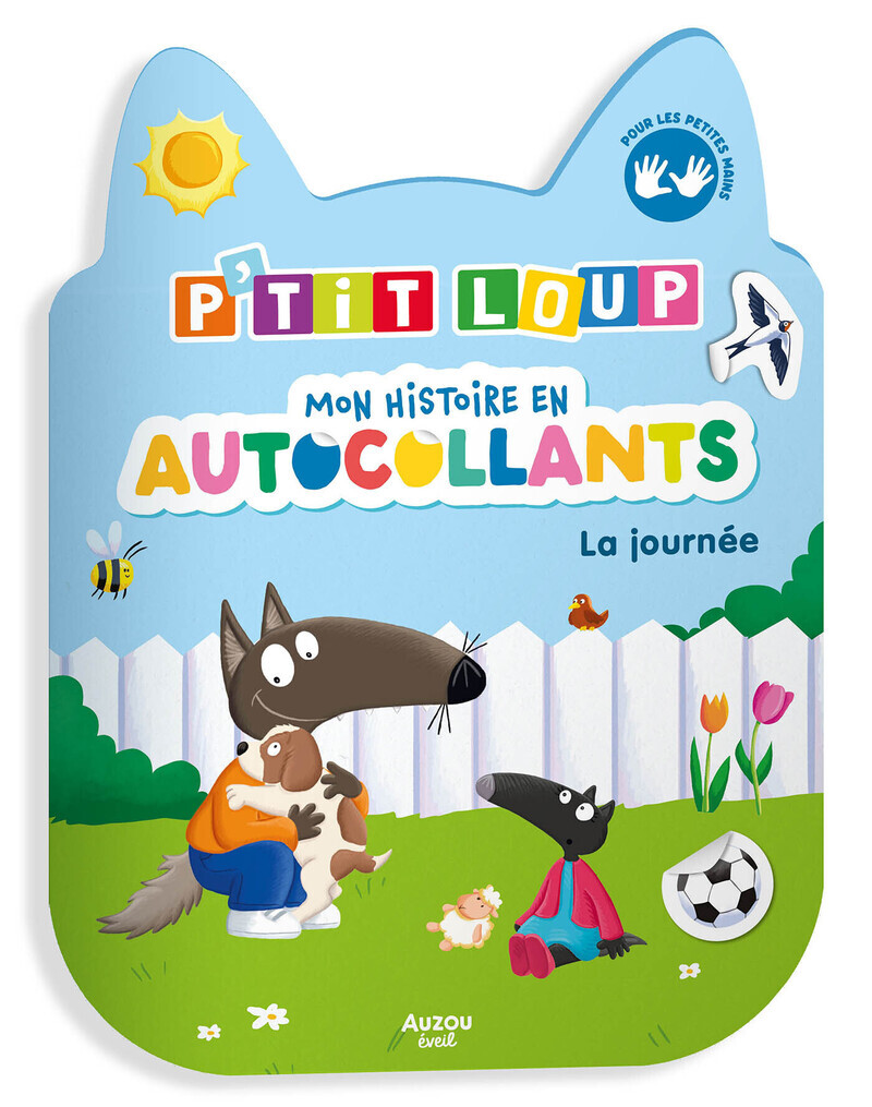 P'TIT LOUP - MON HISTOIRE EN AUTOCOLLANTS - LA JOURNEE