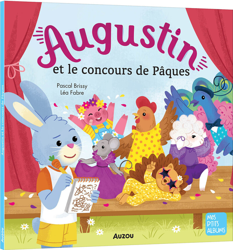 AUGUSTIN ET LE CONCOURS DE PÂQUES - MES P'TITS ALBUMS
