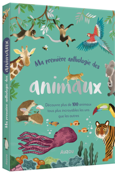 MA PREMIERE ANTHOLOGIE DES ANIMAUX