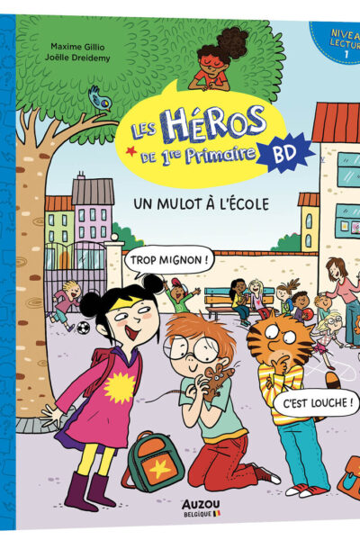 LES HEROS DE 1RE PRIMAIRE EN BD - NIVEAU 1 - UN MULOT A L'ECOLE