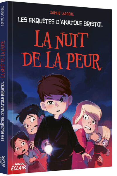 LES ENQUÊTES D'ANATOLE BRISTOL T02 LA NUIT DE LA PEUR