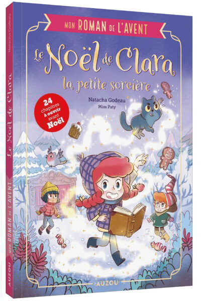 MON ROMAN DE L'AVENT - LE NOEL DE CLARA LA PETITE SORCIERE