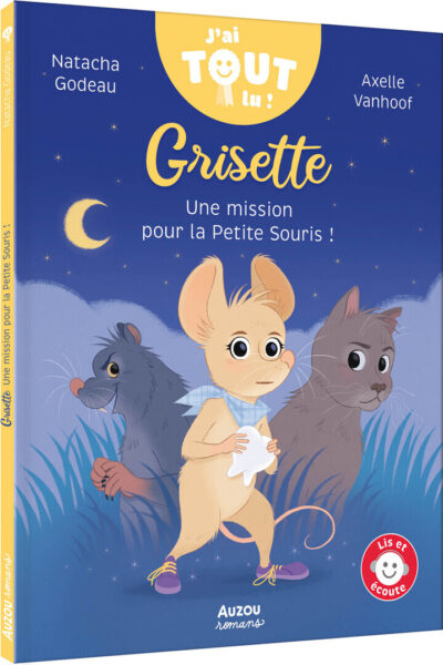 J'AI TOUT LU ! GRISETTE - UNE MISSION POUR LA PETITE SOURIS