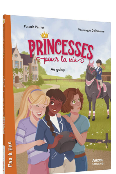 PRINCESSES POUR LA VIE - AU GALOP !