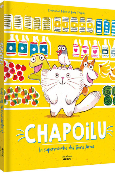 CHAPOILU ET LE SUPERMARCHÉ DES BONS AMIS