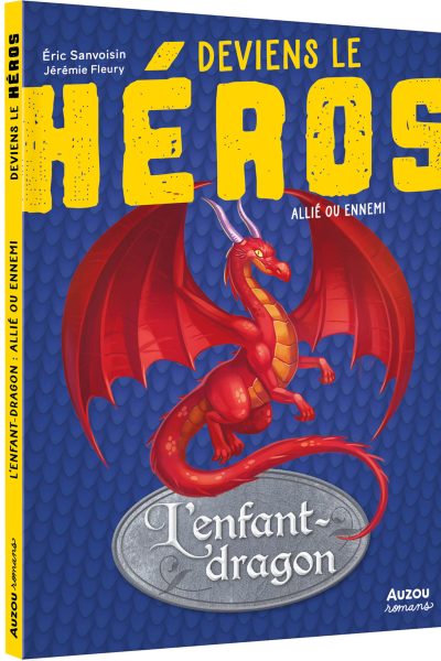 LA SAGA DES DRAGONS - DEVIENS LE HEROS - L'ENFANT DRAGON - AMI OU ENNEMI