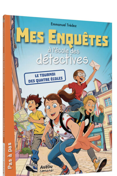 MES ENQUETES A L'ECOLE DES DETECTIVES - LE TOURNOI DES QUATRE ECOLES