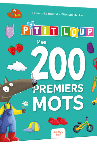 P'TIT LOUP - MES 200 PREMIERS MOTS