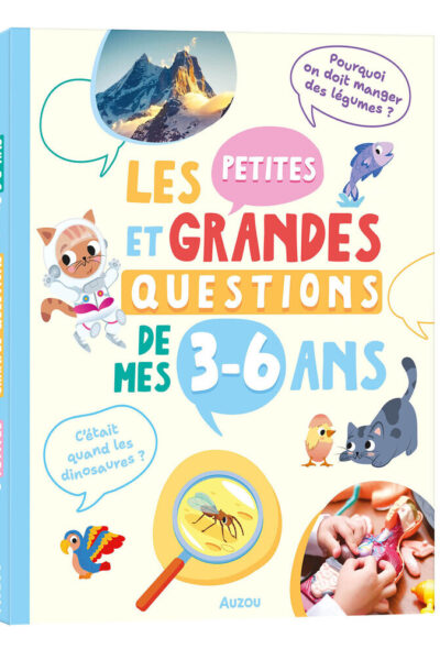 LES PETITES ET GRANDES QUESTIONS DE MES 3-6 ANS