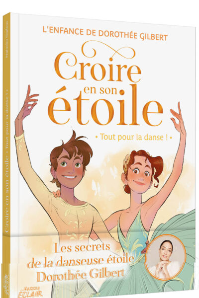 CROIRE EN SON ETOILE T03 TOUT POUR LA DANSE !