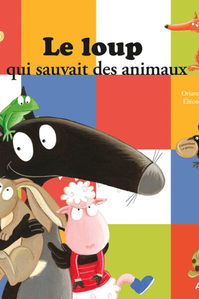LE LOUP QUI SAUVAIT LES ANIMAUX