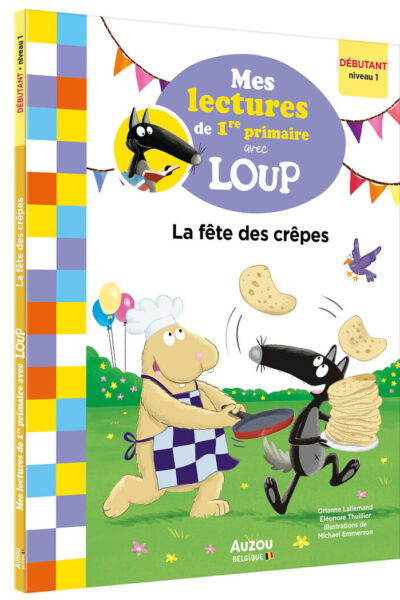 MES LECTURES DE 1RE PRIMAIRE AVEC LOUP - LA FÊTE DES CRÊPES