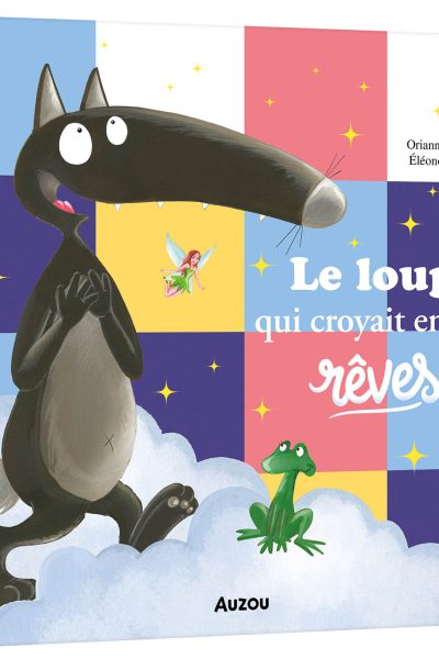 LE LOUP QUI CROYAIT EN SES RÊVES