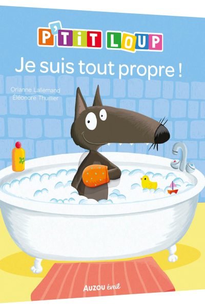 P'TIT LOUP - JE SUIS TOUT PROPRE !