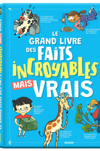 LE GRAND LIVRE DES FAITS INCROYABLES MAIS VRAIS