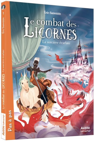 LA SAGA DES LICORNES LE COMBAT DES LICORNES T2 LA SORCIERE ECARLATE