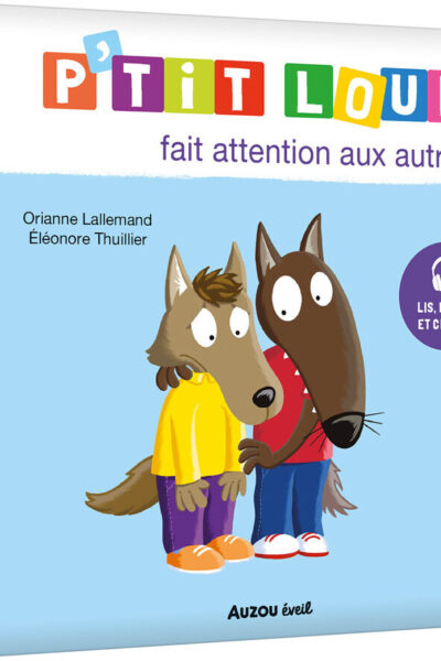 P'TIT LOUP FAIT ATTENTION AUX AUTRES