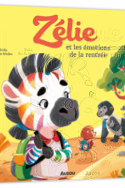 ZELIE ET LES EMOTIONS DE LA RENTREE - MES P'TITS ALBUMS