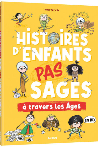HISTOIRES D'ENFANTS PAS SAGES A TRAVERS LES ÂGES
