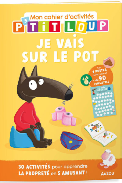 P'TIT LOUP - MON CAHIER D'ACTIVITES - JE VAIS SUR LE POT