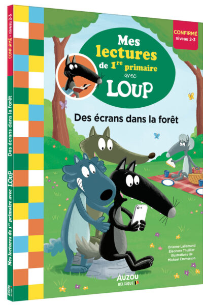 MES LECTURES DE 1RE PRIMAIRE AVEC LOUP - DES ECRANS DANS LA FORET