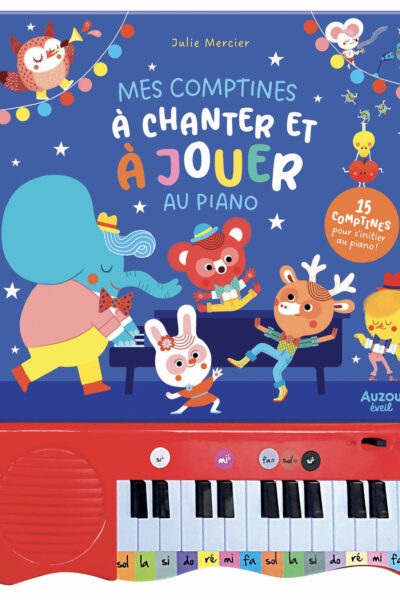 MON LIVRE PIANO - MES COMPTINES A CHANTER ET A JOUER AU PIANO