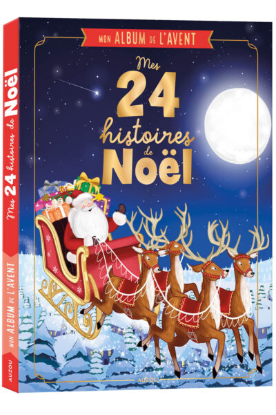 MES 24 HISTOIRES DE NOËL - MON ALBUM DE L'AVENT